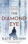 The Diamond Eye by Kate Quinn