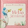 Jemima Puddle-Duck: Hello Jemima! Jemima Puddle-Duck: Hello Jemima!