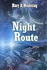 Night Route by Mary R. Woldering