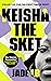 Keisha The Sket: The award-winning, coming-of-age novel and modern cult classic
