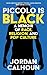 Piccolo Is Black: A Memoir of Race, Religion, and Pop Culture