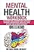 Mental Health Workbook: 6 B...