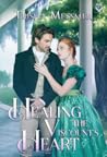 Healing the Viscount's Heart by Trisha Messmer