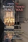 From Benedict's Peace to Francis's War: Catholics Respond to the Motu Proprio Traditionis Custodes on the Latin Mass From Benedict's Peace to Francis's War: Catholics Respond to the Motu Proprio Traditionis Custodes on the Latin Mass