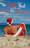 The Gift That Keeps on Taking by B.J. Irons
