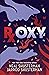 Roxy by Neal Shusterman