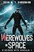 Werewolves In Space by Sean M.T. Shanahan Werewolves In Space by Sean M.T. Shanahan