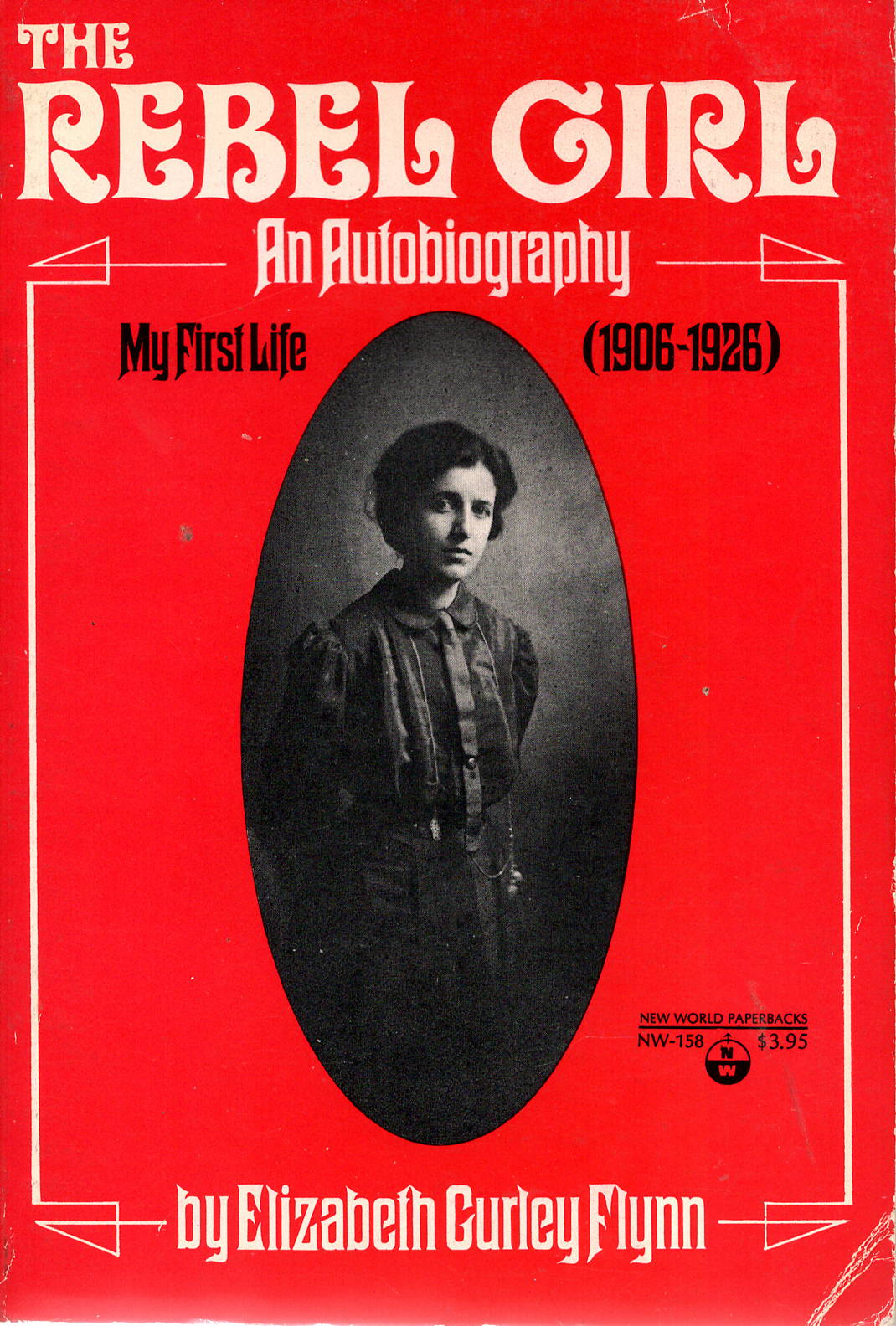 The Rebel Girl: An Autobiography, My First Life (1906-1926)
