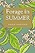 Forage in Summer: A Foragin...