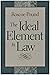 The Ideal Element in Law