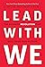 Lead with We: The Business ...