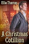 A Christmas Cotillion by Ellie Thomas