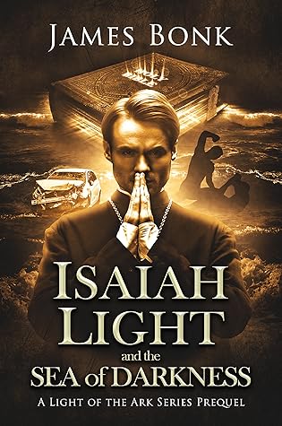 Isaiah Light and the Sea of Darkness (Light the Ark #0.5)