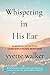 Whispering in His Ear: A Month of Joyful Conversations With God