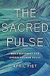 The Sacred Pulse:...