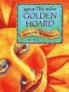 The Golden Hoard: Myths and Legends of the World The Golden Hoard: Myths and Legends of the World
