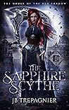 The Sapphire Scythe (The Order of The Red Shadow #1)