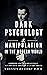 Dark Psychology and Manipulation by Corp Mach