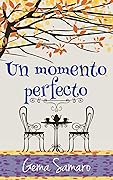 Un momento perfecto