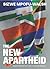 The New Apartheid: Apartheid Did Not Die, It Was Privatised