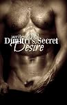 Dimitri's Secret Desire (Dimitri Series Book #1) Dimitri's Secret Desire (Dimitri Series Book #1)