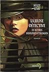 La Jeune Détective et autres histoires étranges by Kelly Link
