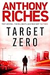 Target Zero by Anthony Riches