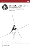 La brecha y los cauces. El momento populista en España y Estados Unidos La brecha y los cauces. El momento populista en España y Estados Unidos