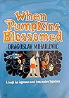 When pumpkins blossomed