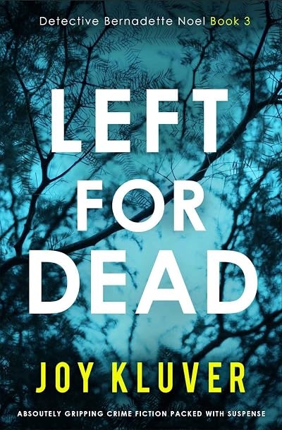 Left for Dead (Detective Bernadette Noel #3)