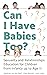 Can I Have Babies Too? Sexuality and Relationships by Sanderijn van der Doef