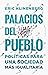 Palacios del pueblo: Políticas para una sociedad más igualitaria