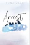 Arrest Me