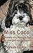 Miss Coco  : The story of a...