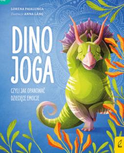 DINO JOGA czyli jak opanować dziecięce emocje