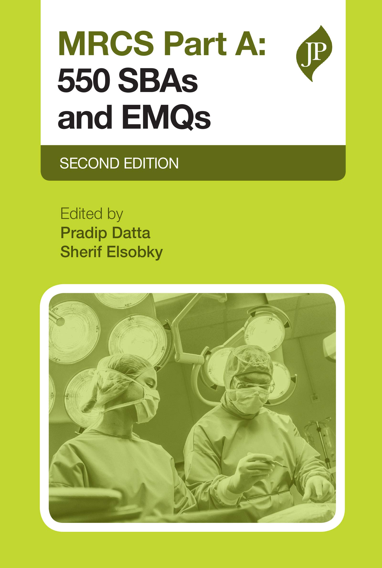 MRCS Part A: 550 SBAs and EMQs: 500 SBAs and EMQs (Postgrad Exams)