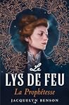 La Prophétesse by Jacquelyn Benson