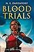 The Blood Trials