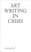 Art Writing in Crisis