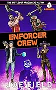 Enforcer Crew: The Battle for Arrowhead Nation
