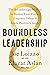Boundless Leadership: The Breakthrough Method to Realize Your Vision, Empower Others, and Ignite Positive Change