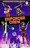 Enforcer Crew: A Superhero Series for Middle Grade Kids (Arrowhead Legends for Kids, #5)