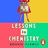 Lessons in Chemistry by Bonnie Garmus