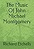 The Music Of John Michael Montgomery by Richard Etchells