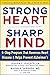Strong Heart, Sharp Mind: The 6-Step Brain-Body Balance Program that Reverses Heart Disease and Helps Prevent Alzheimer’s with a Foreword by Dr. Michael F. Roizen