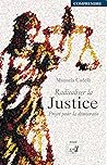 Radicaliser la Justice - projet pour la démocratie