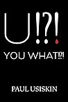 U !?!: You What !?!