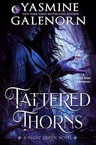 Tattered Thorns: A Wild Hunt Adventure (Night Queen, #1)