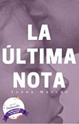 La última nota (Canciones para ella, #1)