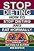 Stop Dieting: How to Stop Dieting and Eat Normally, The Best Healthy Weight Loss Foods to Eat